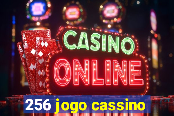 256 jogo cassino